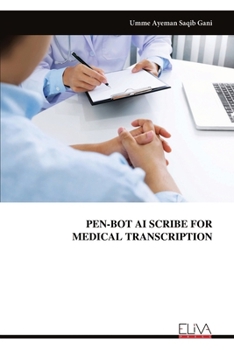 Paperback Pen-Bot AI Scribe for Medical Transcription Book