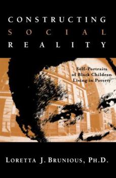 Paperback Constructing Social Reality: Self Portraits of Poor Black Adolescents Book