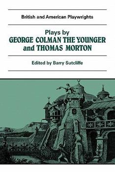 Paperback Plays by George Colman the Younger and Thomas Morton: Inkle and Yarico, the Surrender of Calais, the Children in the Wood, Blue Beard or Female Curios Book