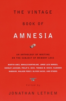 Paperback The Vintage Book of Amnesia: An Anthology of Writing on the Subject of Memory Loss Book