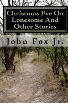 Paperback Christmas Eve On Lonesome And Other Stories Book