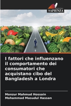 I fattori che influenzano il comportamento dei consumatori che acquistano cibo del Bangladesh a Londra