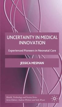 Uncertainty in Medical Innovation: Experienced Pioneers in Neonatal Care