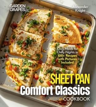Paperback Sheet Pan Comfort Classics Cookbook: Cozy Meals for Chilly Nights in 100+ Recipes with Pictures Included Book