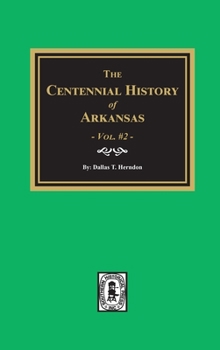 Hardcover Centennial History of Arkansas - Volume #2 Book