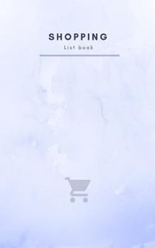 Paperback Shopping List Book: Simple Notepad for Writing Down Things to Buy. Book