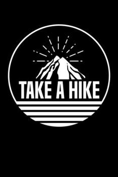 Paperback Take a Hike Berg: 6x9 120 pages quad ruled - Your personal Diary Book
