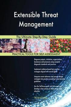 Paperback Extensible Threat Management The Ultimate Step-By-Step Guide Book