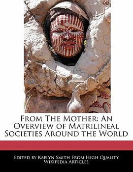 Paperback From the Mother: An Overview of Matrilineal Societies Around the World Book