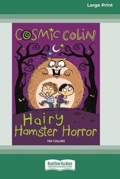 Paperback Cosmic Colin: Hairy Hamster Horror [16pt Large Print Edition] Book