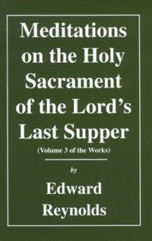 Hardcover Meditations on the Holy Sacrament of the Lord's Last Supper Book