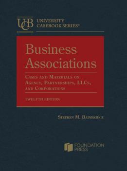 Hardcover Business Associations, Cases and Materials on Agency, Partnerships, LLCs, and Corporations (University Casebook Series) Book