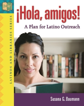 Paperback Â¡Hola, amigos! A Plan for Latino Outreach Book