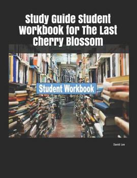Paperback Study Guide Student Workbook for the Last Cherry Blossom Book