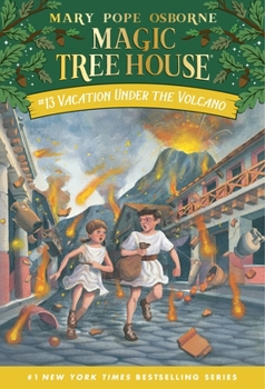 Vacation Under the Volcano (Magic Tree House, #13) - Book #8 of the La Cabane Magique