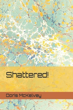 Paperback Shattered! Book