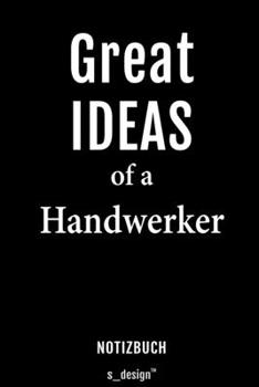 Notizbuch für Handwerker: Originelle Geschenk-Idee [120 Seiten liniertes blanko Papier] (German Edition)