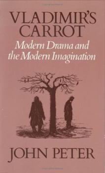 Hardcover Vladimir's Carrot: Modern Drama and the Modern Imagination Book