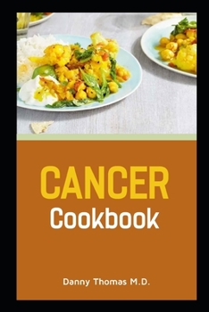 Paperback Cancer Cookbook: Nourishing Recipes for Cancer Treatment and Recovery Book