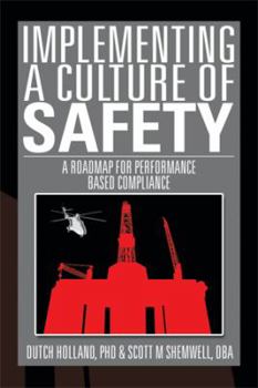 Paperback Implementing a Culture of Safety: A Roadmap for Performance Based Compliance Book