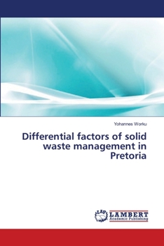 Paperback Differential factors of solid waste management in Pretoria Book