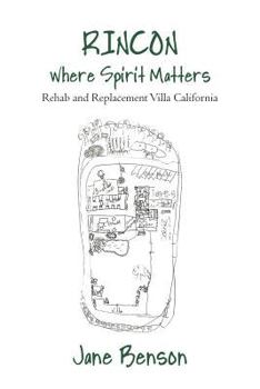 Paperback Rincon Where Spirit Matters: Rehab and Replacement Villa California Book