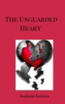 Paperback The Unguarded Heart: The Heart has Reasons that Reason does not Understand Book