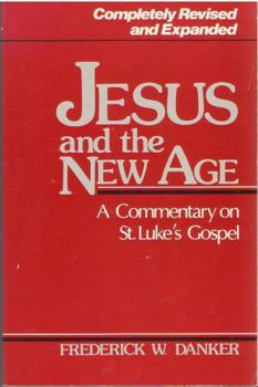 Paperback Jesus and the New Age: A Commentary on St. Luke's Gospel Book