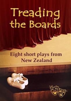 Paperback Treading the Boards: Eight short plays from New Zealand Book