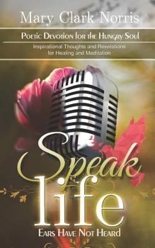 Paperback Speak Life: Ears have not Heard Book