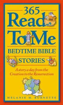 Hardcover 365 Read to Me Bedtime Stories: A Story a Day from the Creation to the Resurrection Book