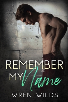 Paperback Remember My Name: An M/M Romance Book