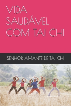 Paperback Vida Saudável Com Tai CHI [Portuguese] Book