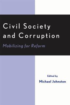 Paperback Civil Society and Corruption: Mobilizing for Reform Book