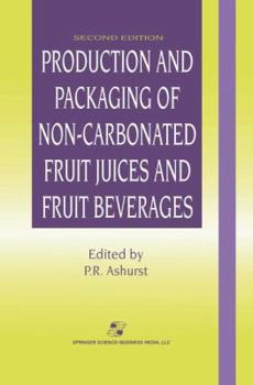 Paperback Production and Packaging of Non-Carbonated Fruit Juices and Fruit Beverages Book