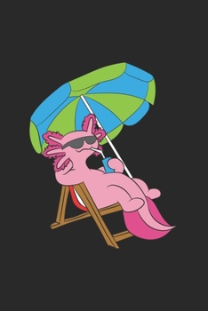 Axolotl Notizbuch: Ambystoma Mexicanum Journal Chillig. (German Edition)