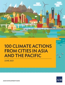 Paperback 100 Climate Actions from Cities in Asia and the Pacific Book