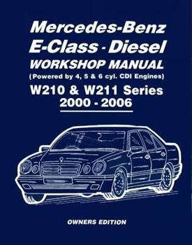 Paperback Mercedes-Benz E-Class Diesel 2000-06 Wsm: W210 & W211 Series 2000-2006 Owners Edition Book