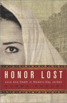 Hardcover Honor Lost: Love and Death in Modern-Day Jordan Book