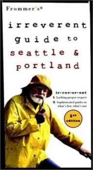 Paperback Frommer's Irreverent Guide to Seattle & Portland Book