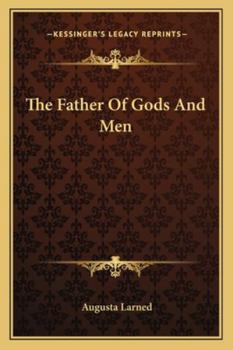 Paperback The Father Of Gods And Men Book