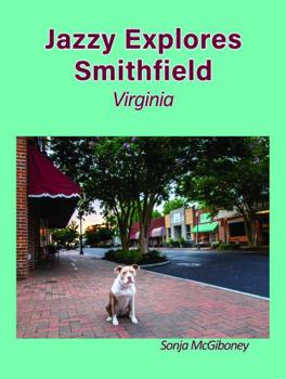 Paperback Jazzy Explores Smithfield: Virginia Book