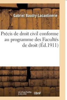 Paperback Précis de Droit Civil. 1, Précis de Droit Civil: Conforme Au Programme Des Facultés de Droit T01 [French] Book