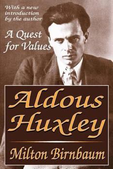 Paperback Aldous Huxley: A Quest for Values Book