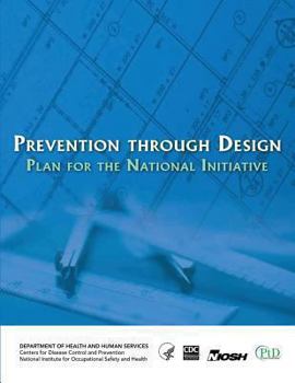 Paperback Prevention Through Design: Plan for the National Initiative Book