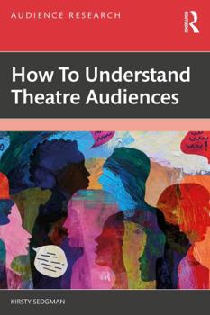 Paperback How to Understand Theatre Audiences Book