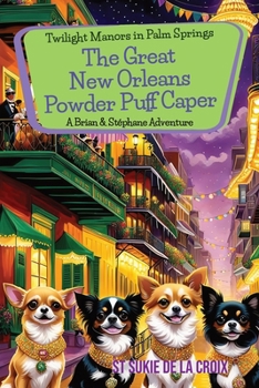 Paperback Twilight Manors in Palm Springs The Great New Orleans Powder Puff Caper: The Great New Orleans Powder Puff Caper Book