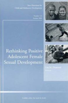 Paperback Rethinking Positive Adolescent Female Sexual Development Book