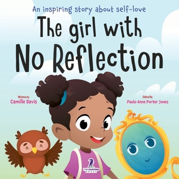 Paperback The Girl With No Reflection: An Inspiring Book for Kids to Boost Self-Esteem and Confidence [Large Print] Book