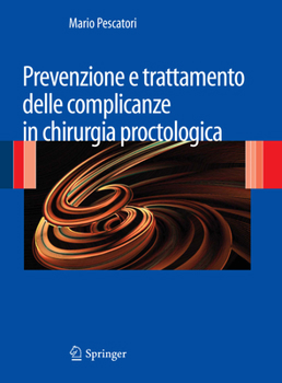 Paperback Prevenzione E Trattamento Delle Complicanze in Chirurgia Proctologica [Italian] Book